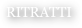 RITRATTI