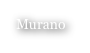 Murano